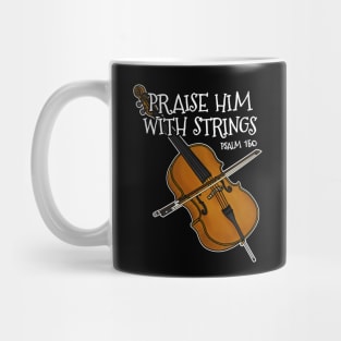 Christian Cello Player Praise Him With Strings Cellist Mug